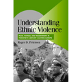 Understanding Ethnic Violence: Fear, Hatred, and Resentment in Twentieth-Century Eastern Europe