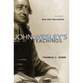 John Wesley's Teachings, Volume 1: God and Providence 1