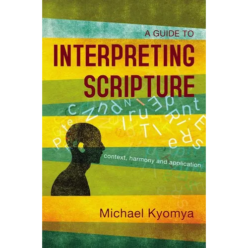A Guide to Interpreting Scripture: Context, Harmony, and Application