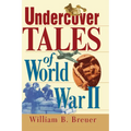 Undercover Tales of World War II