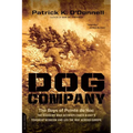 Dog Company: The Boys of Pointe du Hoc-the Rangers Who Accomplished D-Day's Toughest Mission and Led the Way across Europe