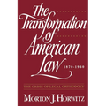 The Transformation of American Law, 1870-1960: The Crisis of Legal Orthodoxy