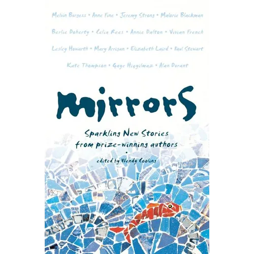 Mirrors: Sparkling new stories from prize-winning authors