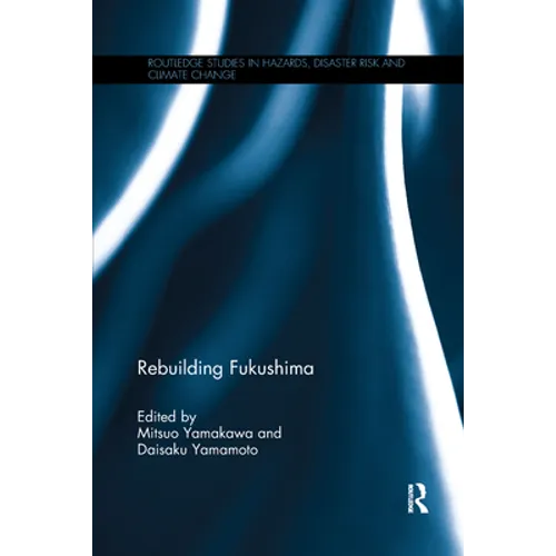 Rebuilding Fukushima