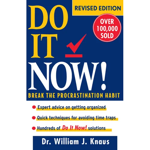 Do It Now!: Break the Procrastination Habit