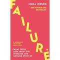 Failure: What Jesus Said about Sin, Mistakes and Messing Stuff Up