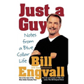 Just a Guy: Notes from a Blue Collar Life