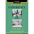 The Chinese Experience in America