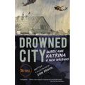 Drowned City: Hurricane Katrina and New Orleans: A Graphic Novel