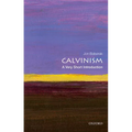 Calvinism: A Very Short Introduction