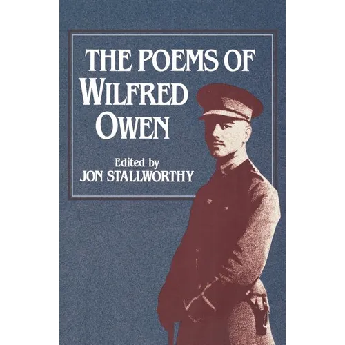 The Poems of Wilfred Owen the Poems of Wilfred Owen