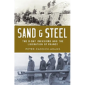 Sand and Steel: The D-Day Invasion and the Liberation of France