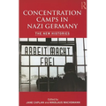 Concentration Camps in Nazi Germany: The New Histories