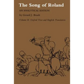 Song of Roland: An Analytical Edition. Vol. II: Oxford Text and English Translation