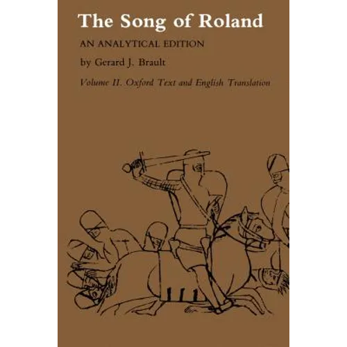 Song of Roland: An Analytical Edition. Vol. II: Oxford Text and English Translation