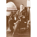 Theodore Roosevelt: Preacher of Righteousness