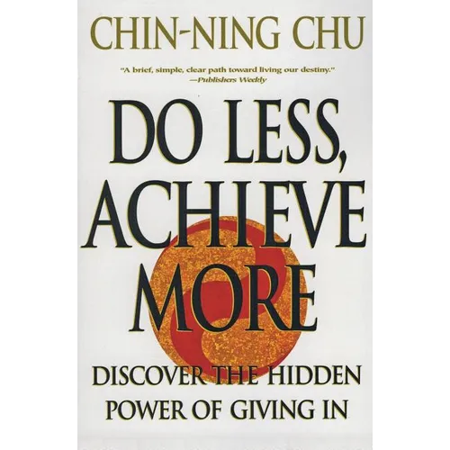 Do Less, Achieve More: Discover the Hidden Powers Giving in