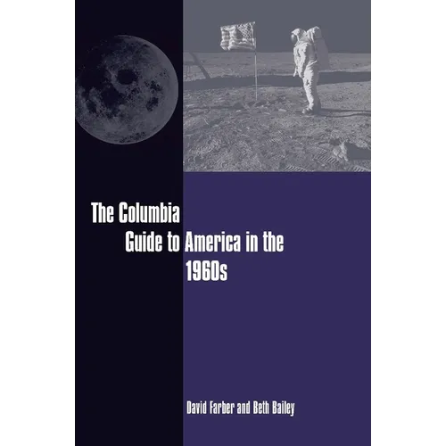 The Columbia Guide to America in the 1960s