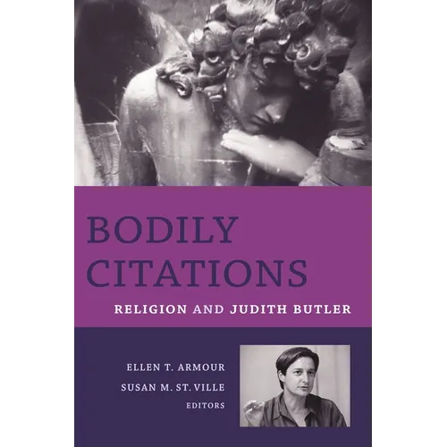 Bodily Citations: Religion and Judith Butler