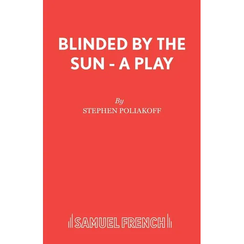 Blinded by the Sun - A Play