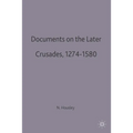 Documents on the Later Crusades, 1274-1580