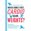 Which Comes First, Cardio or Weights?