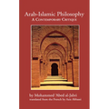 Arab-Islamic Philosophy: A Contemporary Critique