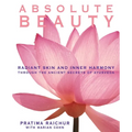 Absolute Beauty: Radiant Skin and Inner Harmony Through the Ancient Secrets of Ayurveda