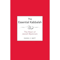 The Essential Kabbalah: The Heart of Jewish Mysticism