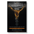 According to the Scriptures: The Death of Christ in the Old Testament and the New
