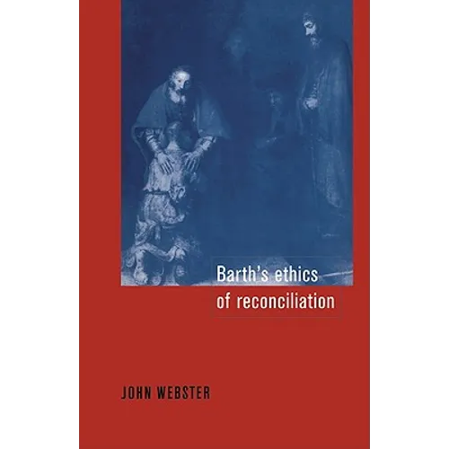 Barth's Ethics of Reconciliation