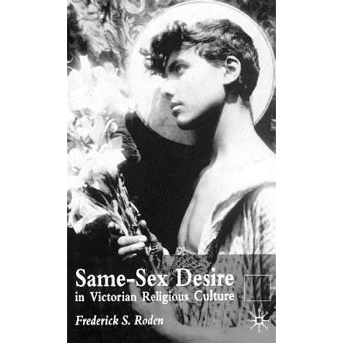 Same-Sex Desire in Victorian Religious Culture