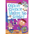 My Weird School Daze #5: Officer Spence Makes No Sense!