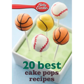 Betty Crocker 20 Best Cake Pops Recipes