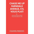 Chase Me Up Farndale Avenue, s'il vous pla�t