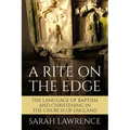 A Rite on the Edge: The Language of Baptism and Christening in the Church of England