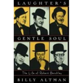 Laughter's Gentle Soul: The Life of Robert Benchley
