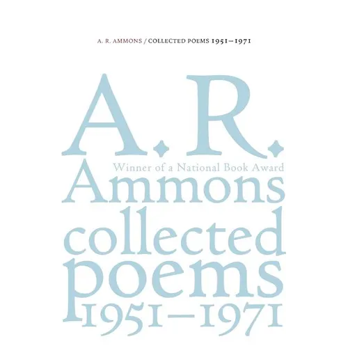 Collected Poems, 1951-1971: On Metaphor and Mortality