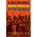 A Just Defiance: Bombmakers, Insurgents, and the Treason Trial of the Delmas Four