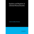 Quakers and Baptists in Colonial Massachusetts