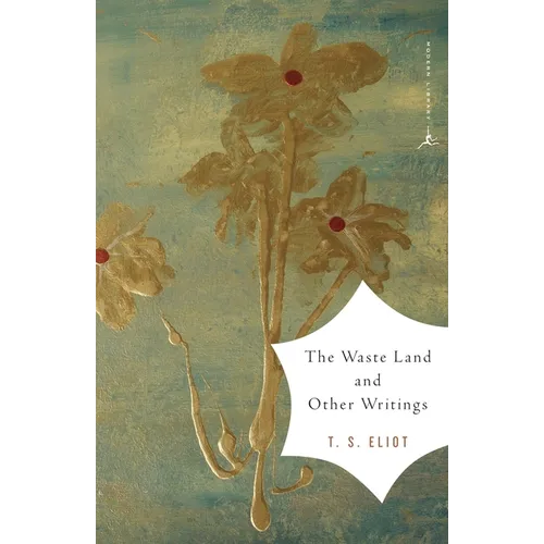 The Waste Land and Other Writings