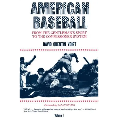 American Baseball: From the Gentleman's Sport to the Commissioner System