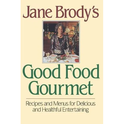 Jane Brody's Good Food Gourmet