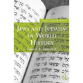 Jews and Judaism in World History