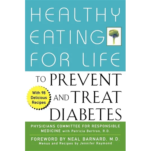 Healthy Eating for Life to Prevent and Treat Diabetes