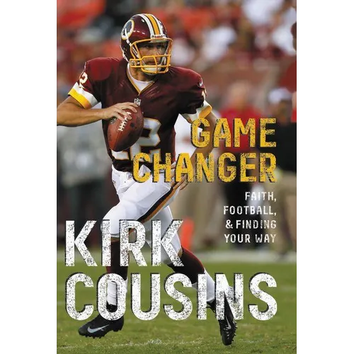 The Game Changer: Faith, Football, & Finding Your Way