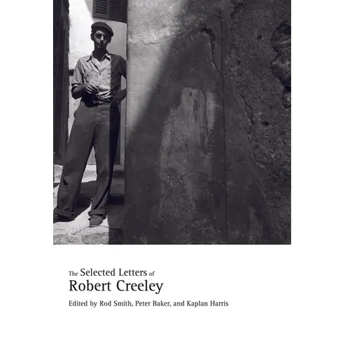 The Selected Letters of Robert Creeley