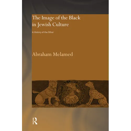 The Image of the Black in Jewish Culture: A History of the Other