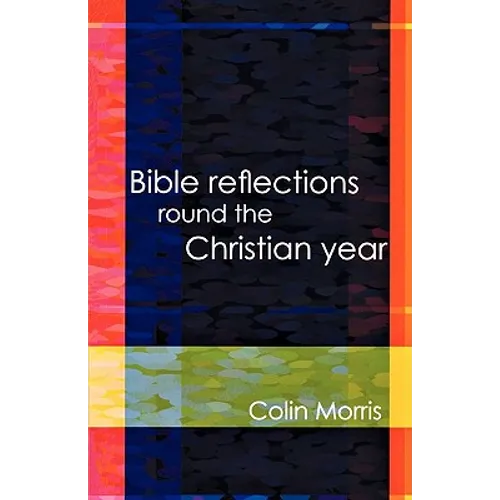 Bible Reflections Round the Christia