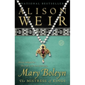 Mary Boleyn: The Mistress of Kings